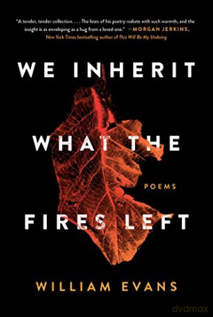 We Inherit What The Fires Left - William Evans [KSIĄŻKA]