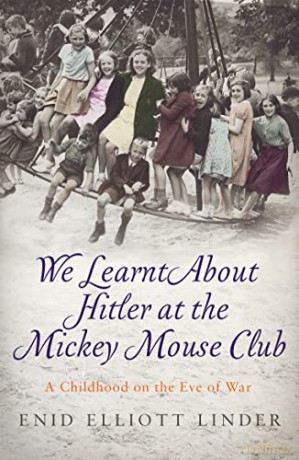We Learnt About Hitler/Mickey Mouse Club - Enid Elliott Linder [KSIĄŻKA]
