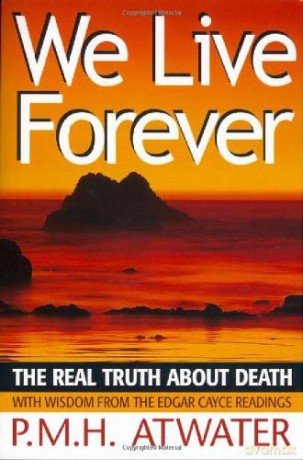 We Live Forever - P Atwater [KSIĄŻKA]