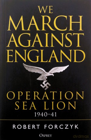 We March Against England - Robert Forczyk [KSIĄŻKA]