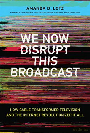 We Now Disrupt This Broadcast - Amanda D. Lotz [KSIĄŻKA]
