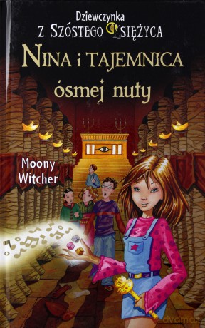 Dziewczynka Z Szóstego Księżyca Nina I Tajemnica Ósmej Nuty T.2 - Witcher Moony [KSIĄŻKA]