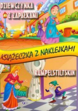 Dziewczynka Z Zapałkami/Rumpelstiltskin Książeczka Z Naklejkami [KSIĄŻKA]