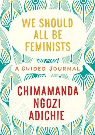 We Should All Be Feminists Guided Journa - Chimamanda Adichie [KSIĄŻKA]