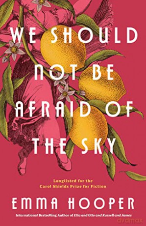 We Should Not Be Afraid Of The Sky - Emma Hooper [KSIĄŻKA]
