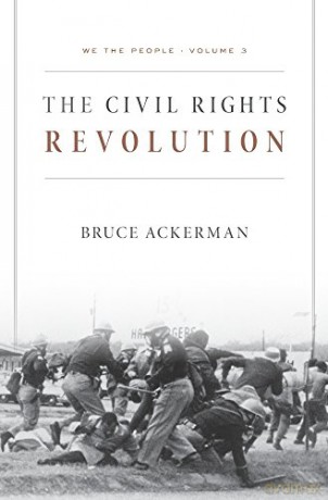 We The People Volume 3 The Civil Rights - Bruce Ackerman [KSIĄŻKA]