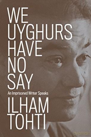 We Uyghurs Have No Say - Ilham Tohti [KSIĄŻKA]