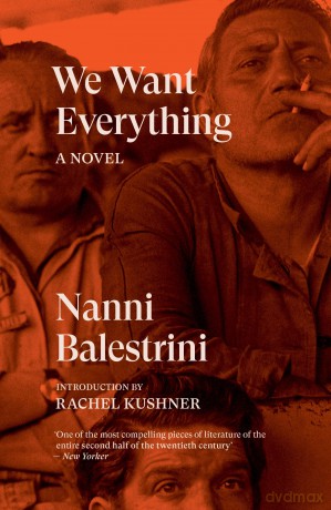 We Want Everything - Nanni Balestrini [KSIĄŻKA]