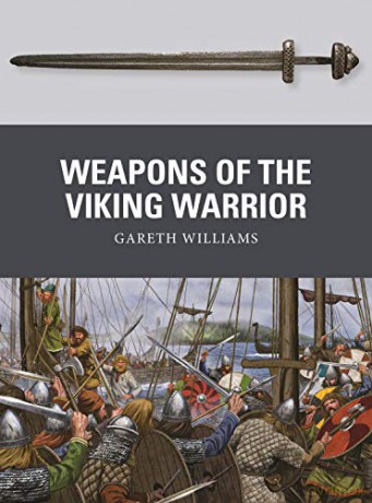Weapons Of The Viking Warrior - Gareth Williams [KSIĄŻKA]