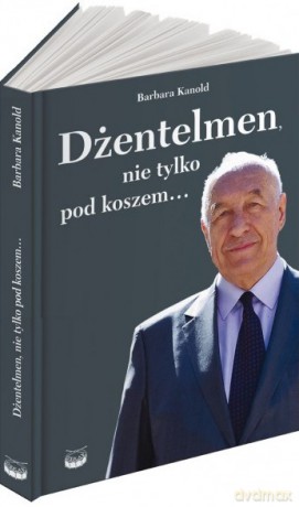 Dżentelmen Nie Tylko Pod Koszem - Kanold Barbara [KSIĄŻKA]