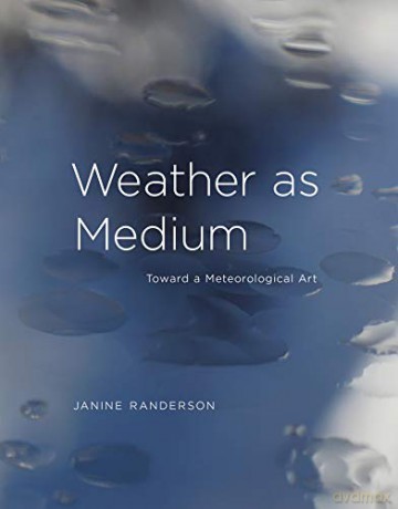 Weather As Medium - Janine Randerson [KSIĄŻKA]