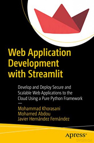 Web Application Development With Streaml - Mohammad Khorasani [KSIĄŻKA]