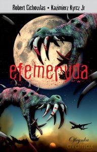 Efemeryda - Cichowlas/Kyrcz [KSIĄŻKA]