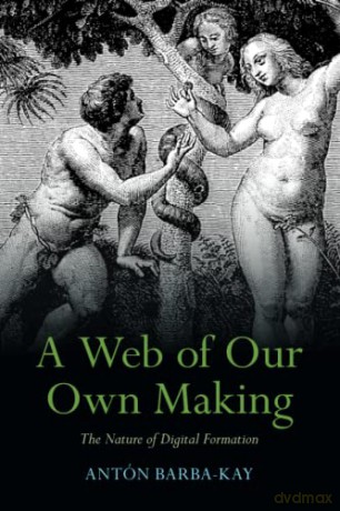 Web Of Our Own Making - Ant N Barba-Kay [KSIĄŻKA]