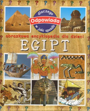 Egipt Obrazkowa Encyklopedia Dla Dzieci [KSIĄŻKA]