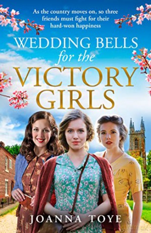 Wedding Bells For The Victory Girls - Joanna Toye [KSIĄŻKA]
