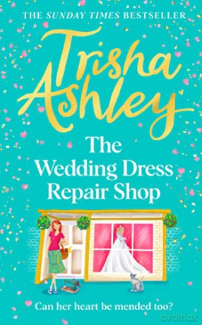 Wedding Dress Repair Shop - Trisha Ashley [KSIĄŻKA]