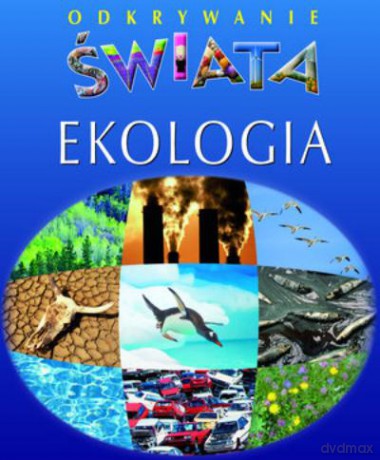 Ekologia. Odkrywanie Świata [KSIĄŻKA]