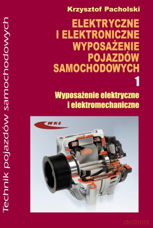 Elektryczne I Elektroniczne 1. Wyposażenie Poj.Samochod. - Pacholski K. [KSIĄŻKA]