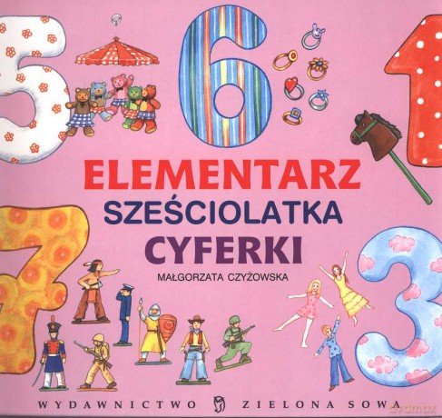 Elementarz Sześciolatka Cyferki - Czyżykowska M. [KSIĄŻKA]