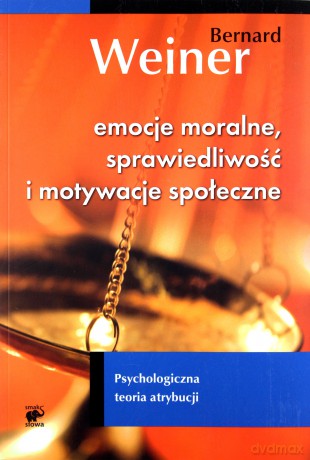 Emocje Moralne Sprawiedliwość i Motywacje Społeczne - Weiner B. [KSIĄŻKA]