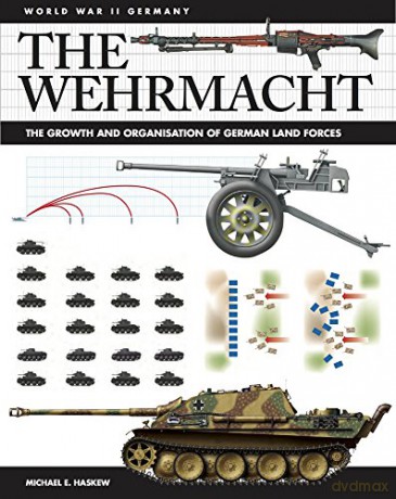Wehrmacht 1935-1945 - Michael E Haskew [KSIĄŻKA]