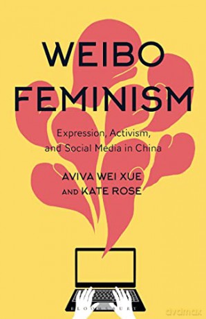 Weibo Feminism - Xue Aviva Wei [KSIĄŻKA]