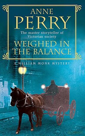 Weighed In The Balance - Anne Perry [KSIĄŻKA]