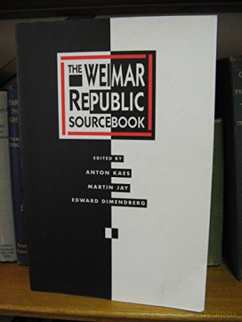 Weimar Republic Sourcebook - Anton Editor Kaes [KSIĄŻKA]
