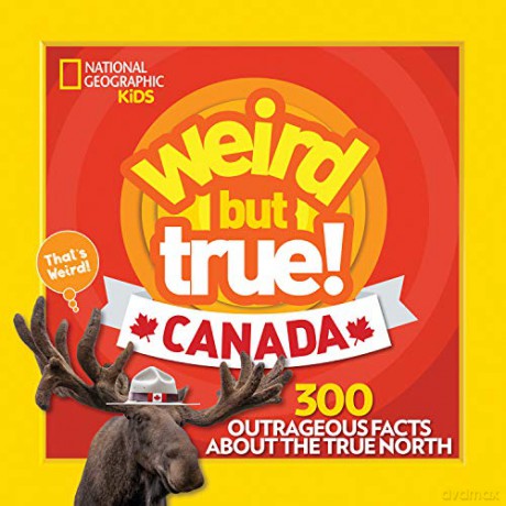 Weird But True Canada - National Geographic [KSIĄŻKA]