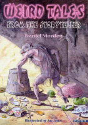 Weird Tales From The Storyteller - Daniel Morden [KSIĄŻKA]