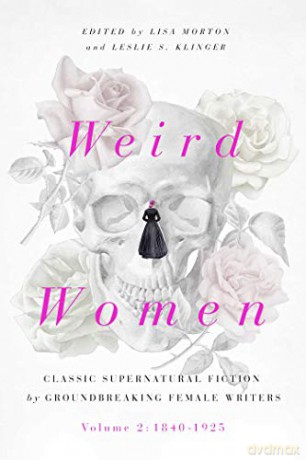 Weird Women Volume 2 1840-1925 - Lisa Morton [KSIĄŻKA]