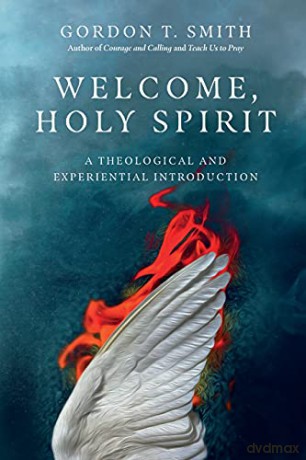 Welcome Holy Spirit - Gordon T Smith [KSIĄŻKA]