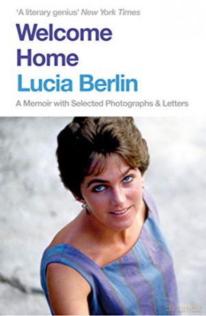 Welcome Home - Lucia Berlin [KSIĄŻKA]