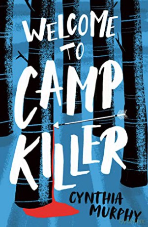 Welcome To Camp Killer - Cynthia Murphy [KSIĄŻKA]