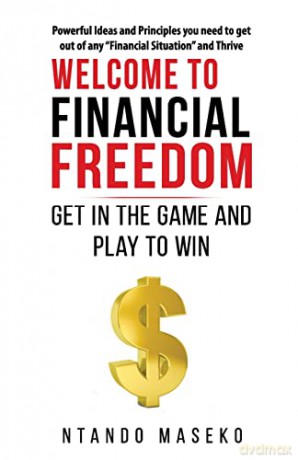 Welcome To Financial Freedom: Get In The - Athambile Masola [KSIĄŻKA]