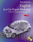 English In A Car Repair Workshop Podręcznik Językowy - Myszkowska B. [KSIĄŻKA]