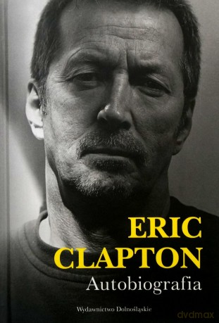 Eric Clapton. Autobiografia - Rybski Jarosław [KSIĄŻKA]