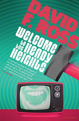 Welcome To The Heady Heights - David F Ross [KSIĄŻKA]