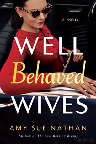 Well Behaved Wives - Amy Nathan [KSIĄŻKA]