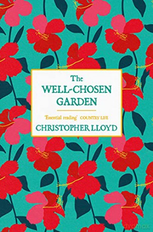 Well Chosen Garden - Christopher Lloyd [KSIĄŻKA]