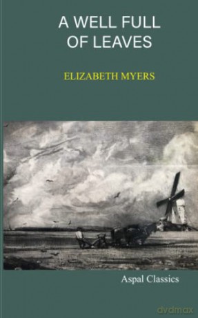 Well Full Of Leaves - Elizabeth Myers [KSIĄŻKA]