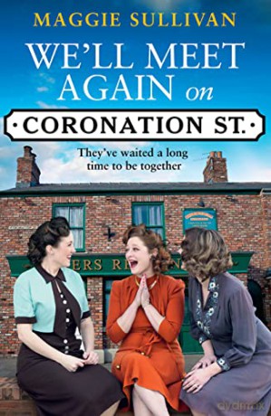 Well Meet Again On Coronation Street - Maggie Sullivan [KSIĄŻKA]