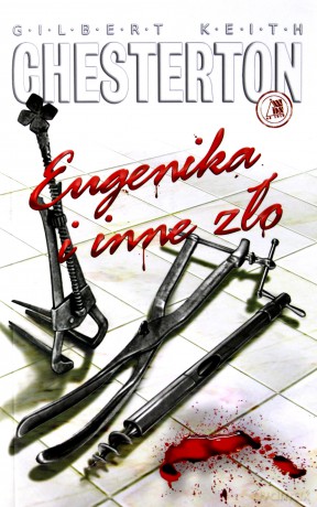 Eugenika I Inne Zło - Chesterton G.K. [KSIĄŻKA]