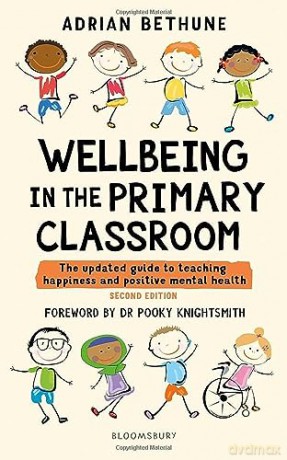 Wellbeing In The Primary Classroom - Adrian Bethune [KSIĄŻKA]