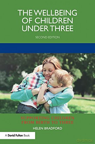 Wellbeing Of Children Under Three - Helen Bradford [KSIĄŻKA]