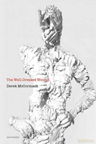 Welldressed Wound The - Derek Mccormack [KSIĄŻKA]