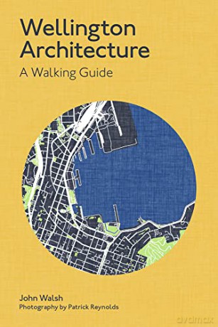 Wellington Architecture - John Walsh [KSIĄŻKA]