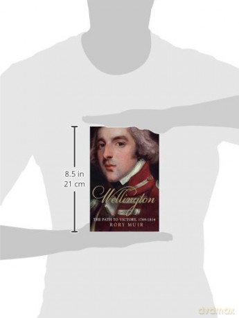 Wellington The Path To Victory 1769-1814 - Rory Muir [KSIĄŻKA]