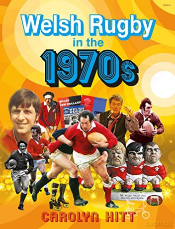 Welsh Rugby In The 1970s - Carolyn Hitt [KSIĄŻKA]